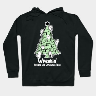 Wreakin' Around the Christmas Tree Hoodie